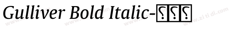 Gulliver Bold Italic字体转换 Gulliver Bold Italic字体转换